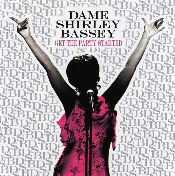 Shirley Bassey - Get The Party Started