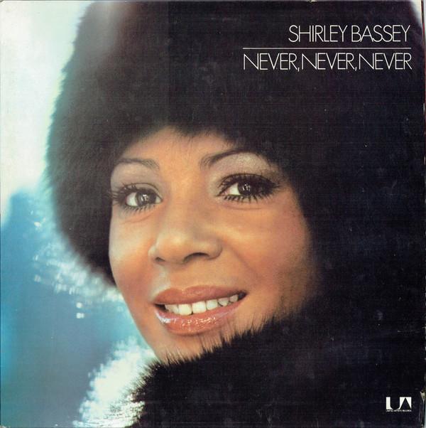Shirley Bassey - Never, Never, Never