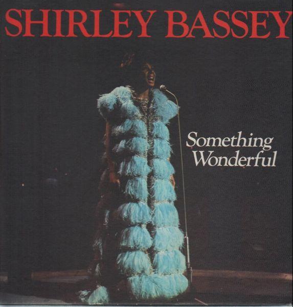 Shirley Bassey - Something Wonderful