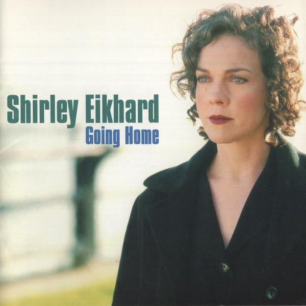 Shirley Eikhard - Going Home