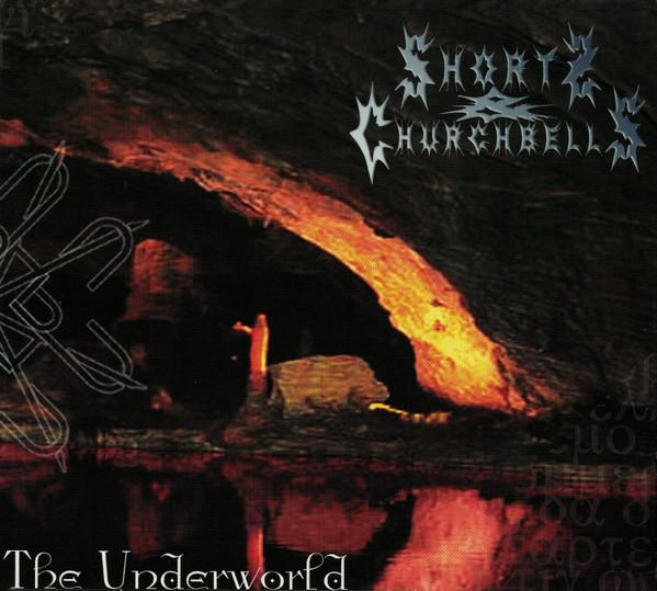 Shorts And Churchbells - The Underworld