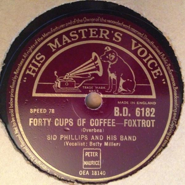 Sid Phillips Band - Muskrat Ramble - Quickstep / Forty Cups Of Coffee - Foxtrot