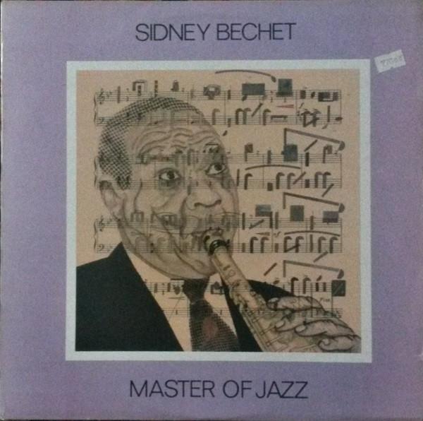 Sidney Bechet - Master Of Jazz