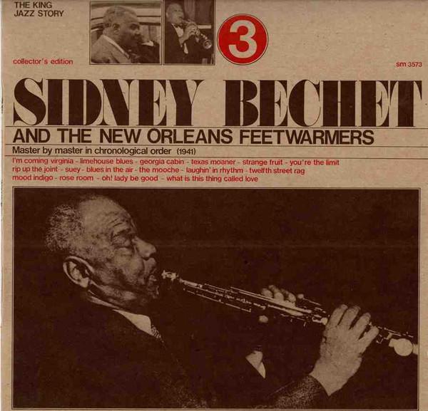 Sidney Bechet, The New Orleans Feetwarmers - Sidney Bechet And The New Orleans Feetwarmers Vol. 3