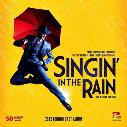  - Singin' In The Rain (2012 London Cast Album)