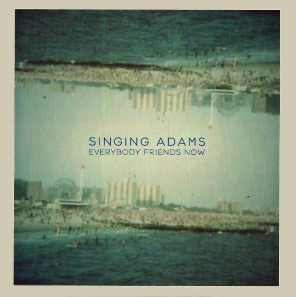 Singing Adams - Everybody Friends Now
