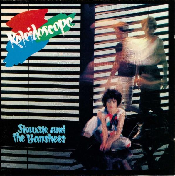 Siouxsie & The Banshees - Kaleidoscope