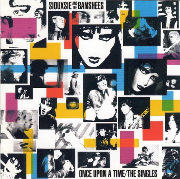 Siouxsie & The Banshees - Once Upon A Time / The Singles