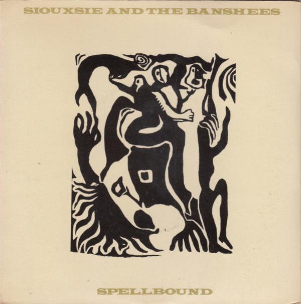 Siouxsie & The Banshees - Spellbound