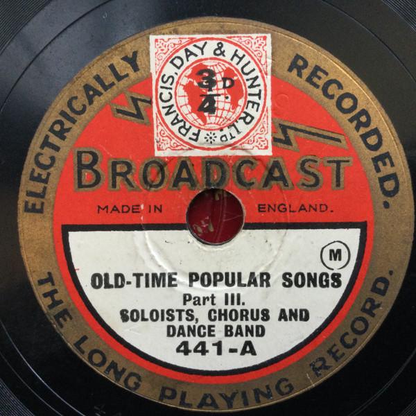 Soloists, Chorus And Dance Band - Old-Time Popular Songs, Part 3 & 4