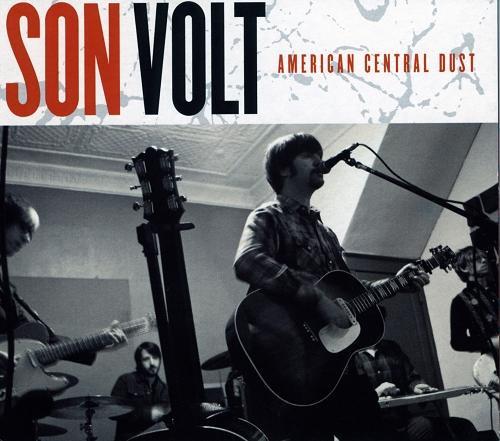 Son Volt - American Central Dust