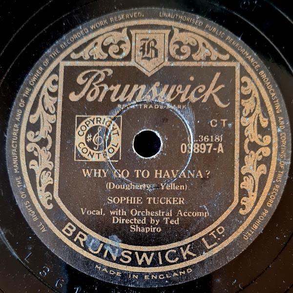 Sophie Tucker - Why Go To Havana? / No One Woman Can Satisfy Any One Man All The Time