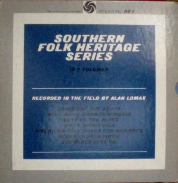  - Southern Folk Heritage Series Recorded In The Field By Alan Lomax