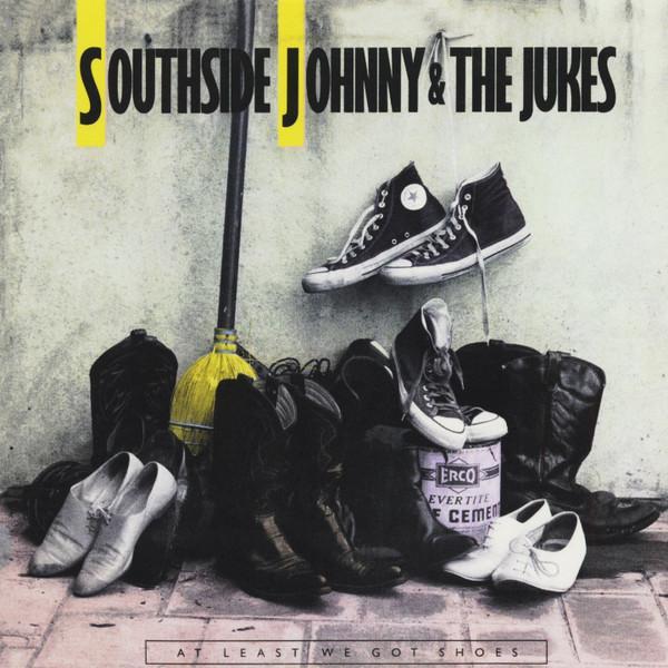 Southside Johnny & The Asbury Jukes - At Least We Got Shoes