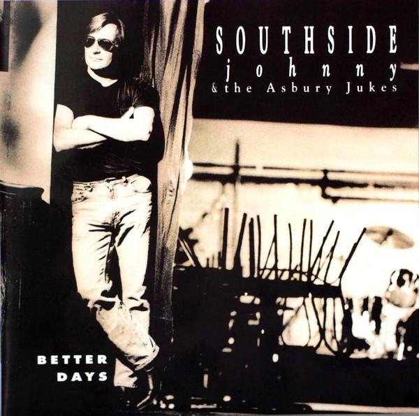 Southside Johnny & The Asbury Jukes - Better Days