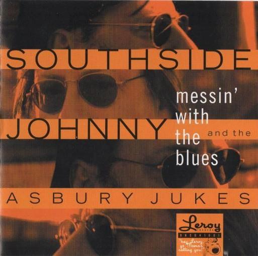 Southside Johnny & The Asbury Jukes - Messin' With The Blues