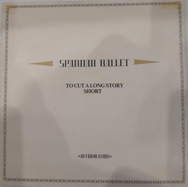 Spandau Ballet - To Cut A Long Story Short 