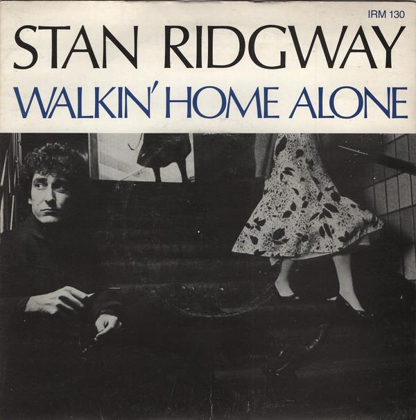 Stan Ridgway - Walkin' Home Alone
