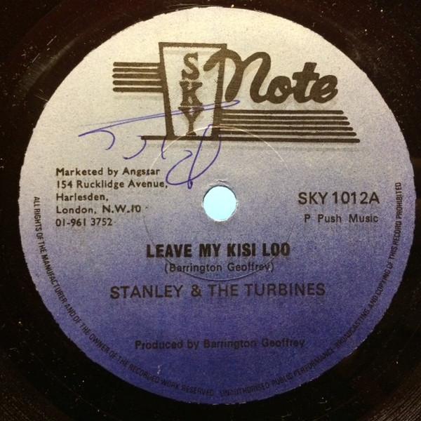 Stanley And The Turbines - Leave My Kisi Loo