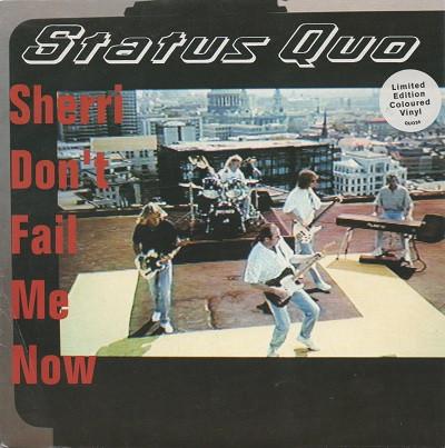 Status Quo - Sherri Don't Fail Me Now
