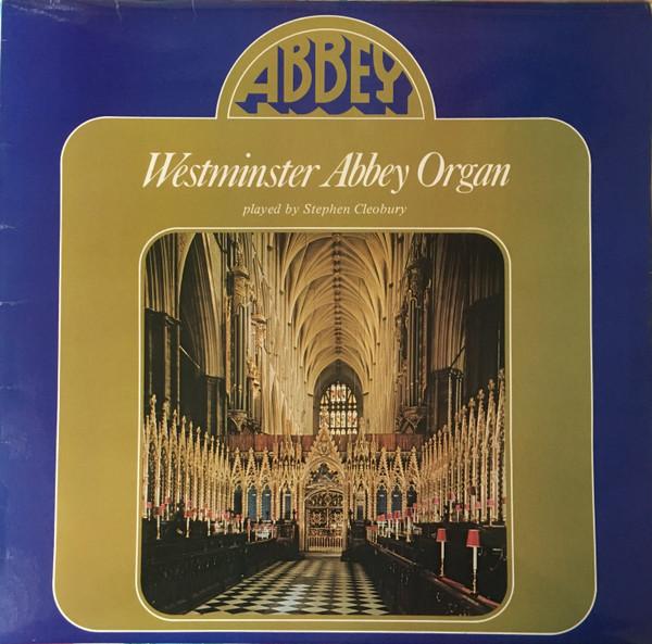 Stephen Cleobury - Westminster Abbey Organ