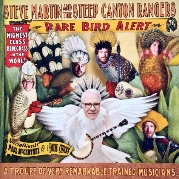 Steve Martin (2), Steep Canyon Rangers - Rare Bird Alert