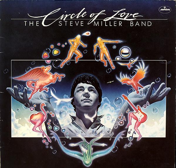 Steve Miller Band - Circle Of Love