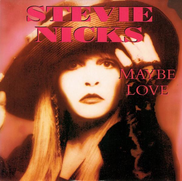 Stevie Nicks - Maybe Love