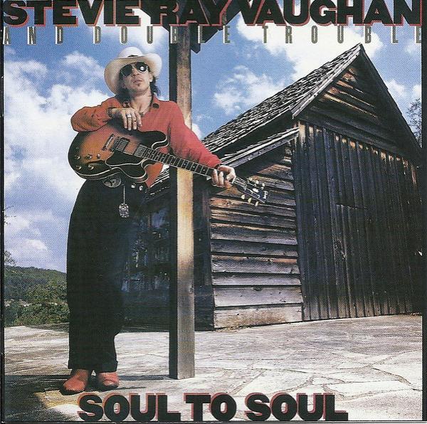 Stevie Ray Vaughan & Double Trouble - Soul To Soul