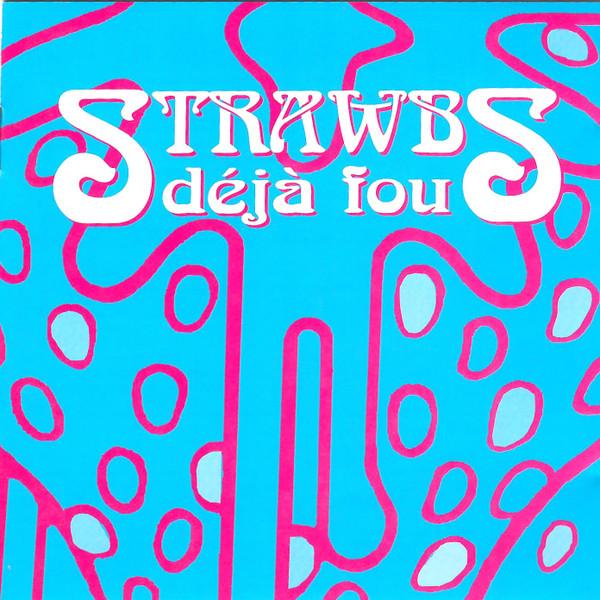 Strawbs - Déjà Fou