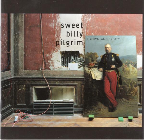Sweet Billy Pilgrim - Crown And Treaty