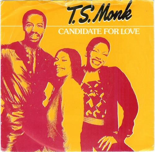 T.S. Monk - Candidate For Love