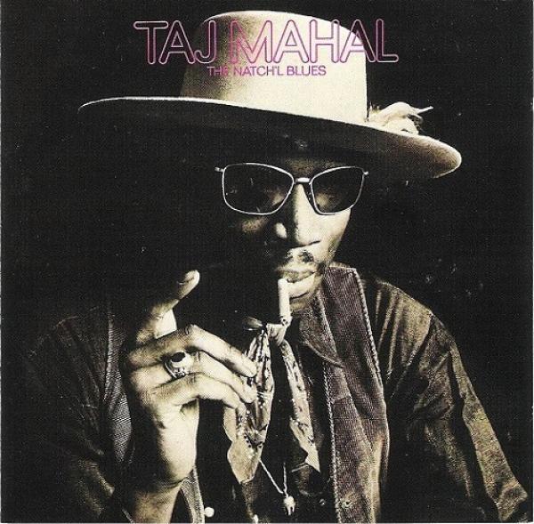 Taj Mahal - The Natch'l Blues
