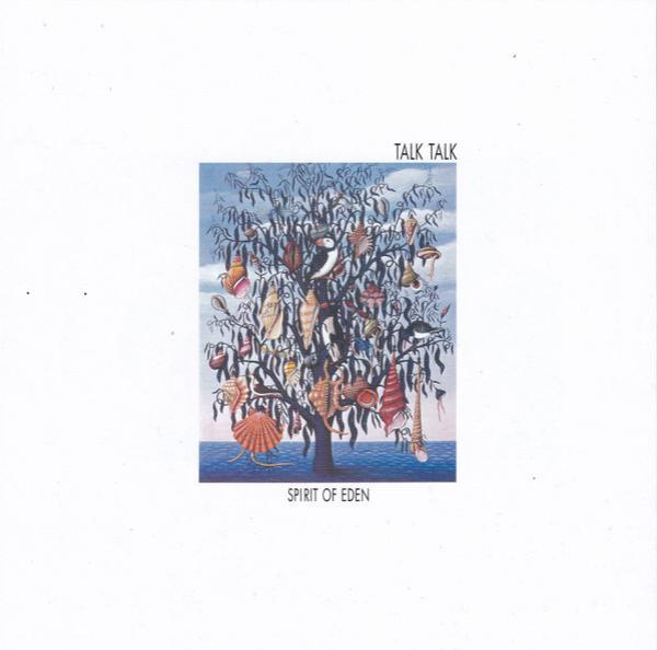 Talk Talk - Spirit Of Eden