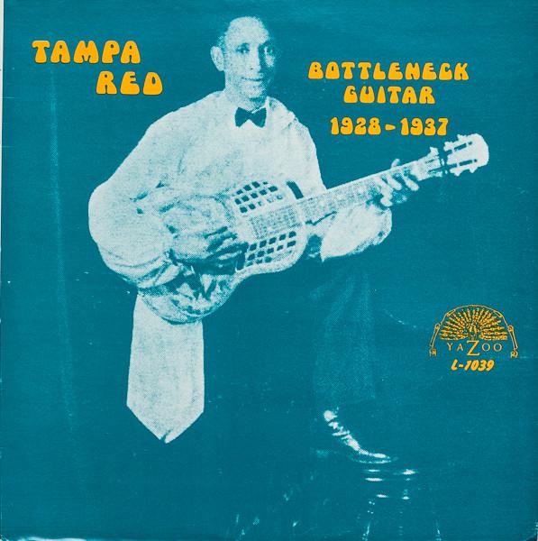 Tampa Red - Bottleneck Guitar 1928-1937