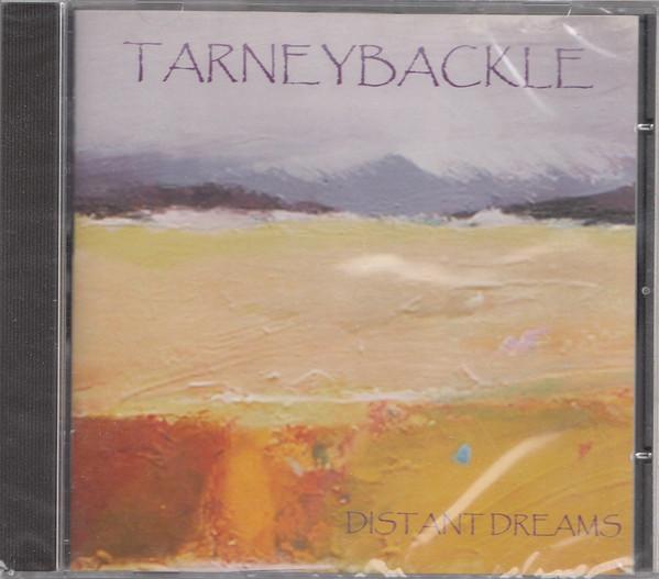 Tarneybackle - Distant Dreams