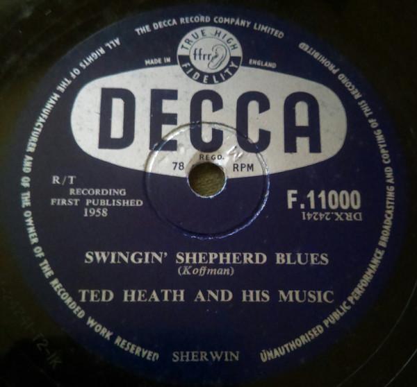 Ted Heath And His Music - Swingin' Shepherd Blues / Raunchy