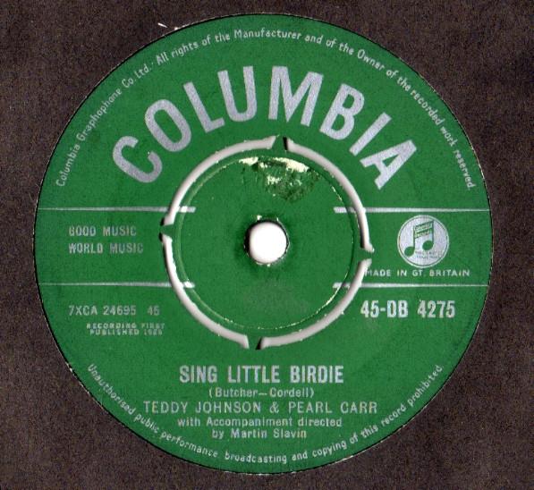Teddy Johnson, Pearl Carr - Sing Little Birdie