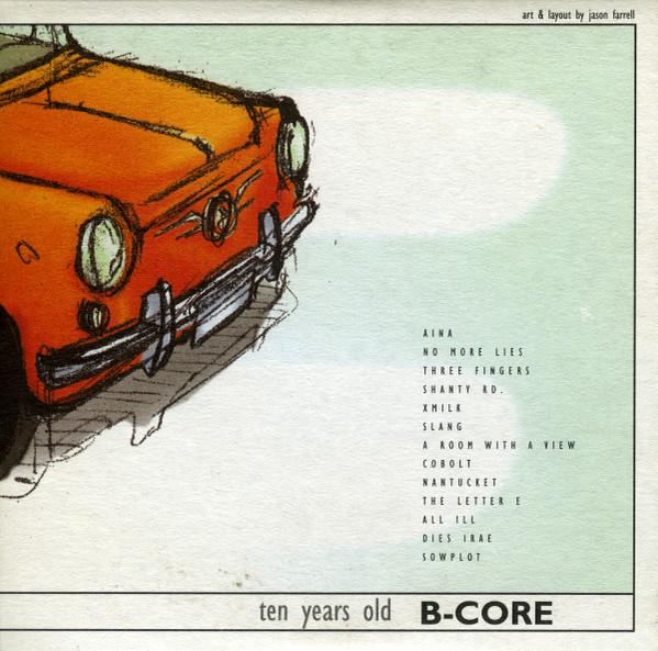  - Ten Years Old B-Core