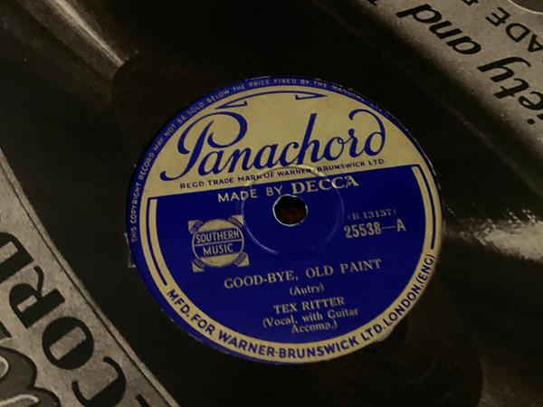 Tex Ritter - Goodbye Old Paint / Rye Whiskey Rye Whiskey 