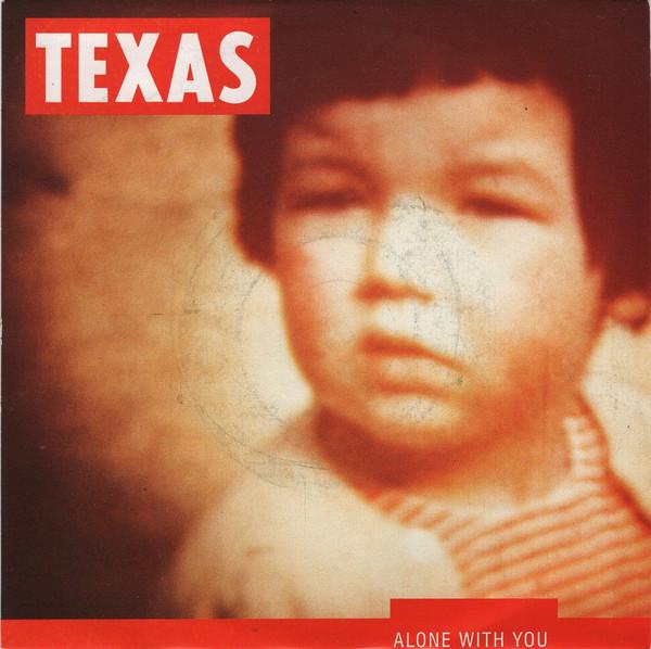 Texas - Alone With You