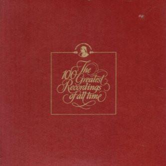  - The 100 Greatest Recordings Of All Time