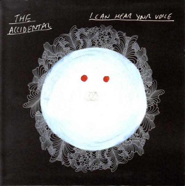 The Accidental - I Can Hear Your Voice