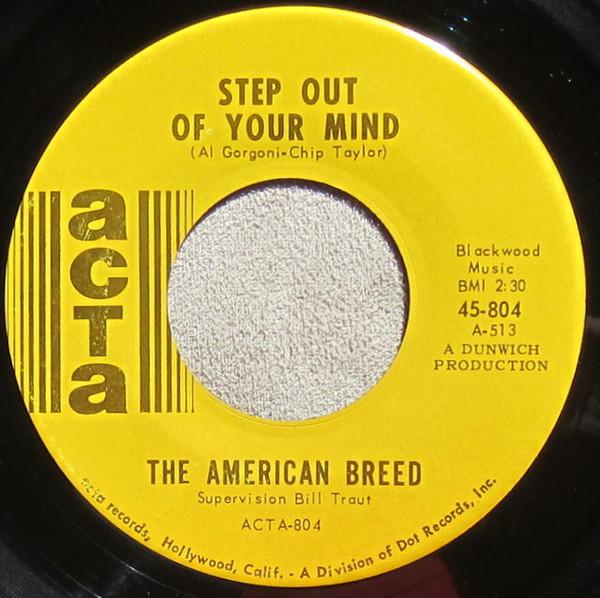 The American Breed - Step Out Of Your Mind / Same Old Thing
