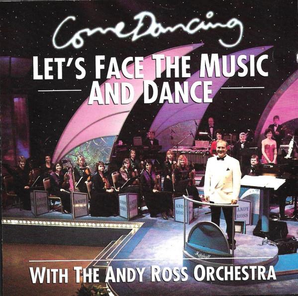The Andy Ross Orchestra - Come Dancing – Let's Face The Music And Dance