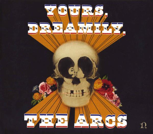 The Arcs (3) - Yours, Dreamily,