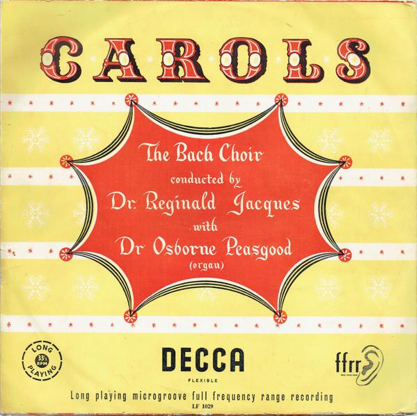 The Bach Choir, Reginald Jacques, Osborne Peasgood - Carols