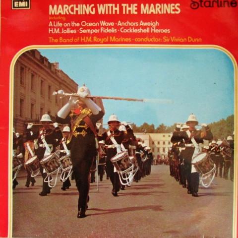 The Band Of H.M. Royal Marines (Royal Marines School Of Music), Vivian Dunn - Marching With The Marines