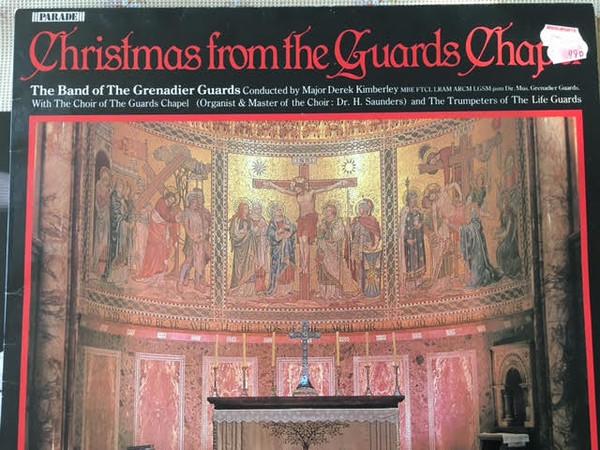 The Band Of The Grenadier Guards, D.R. Kimberley - Christmas From The Guards Chapel