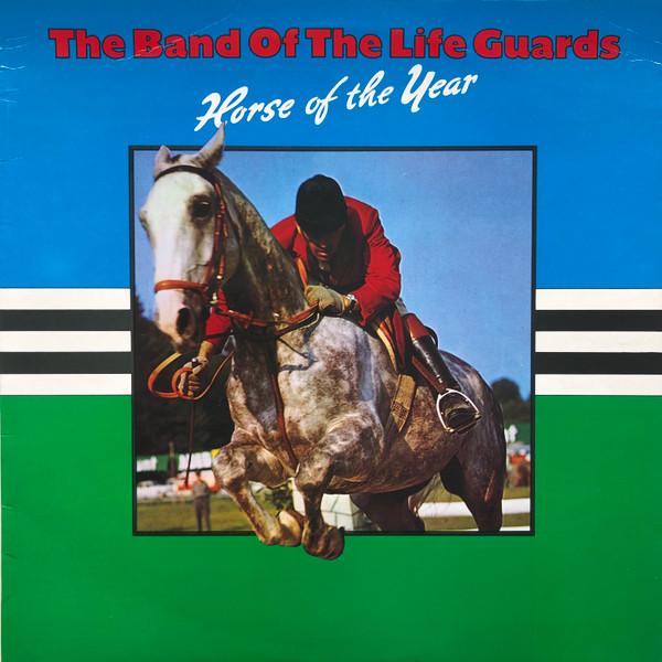 The Band Of The Life Guards - Horse Of The Year